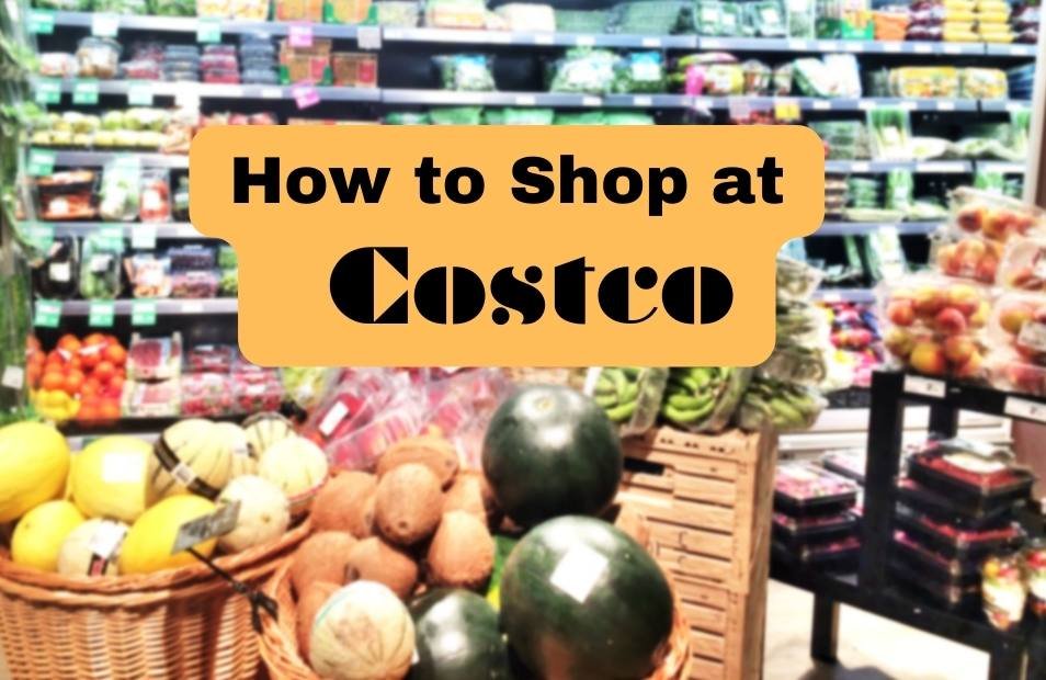 How to Shop at Costco